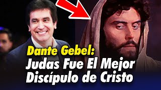 La Nueva Herejía Peligrosa de Dante Gebel Sobre Judas Iscariote