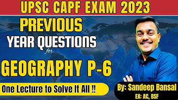 Geography PYQ: Part-6| UPSC CAPF AC 2023 | All Geography Questions | Assistant Commandant | #pyq
