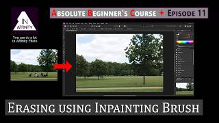 Absolute Beginner's Course in Affinity Photo: Episode 11: Erasing Things Using The Inpainting Brush