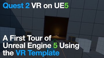 A First Tour of Unreal Engine 5 & VR Template for Beginning Meta (Oculus) Quest 2 Designers & Devs