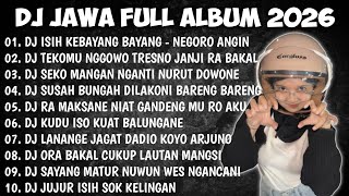 Dj Jawa  Album 2026  Dj Isih Kebayang Bayang Isih Dadi Kenangan  Negoro Angin X Tekomu X Kalah
