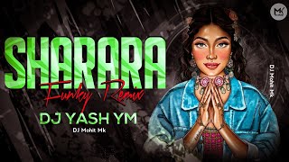 Sharara Sharara Remix - DJ Yash YM - Funky Mix | Sharara Sharara Viral Dj Remix Song | DJ Mohit Mk