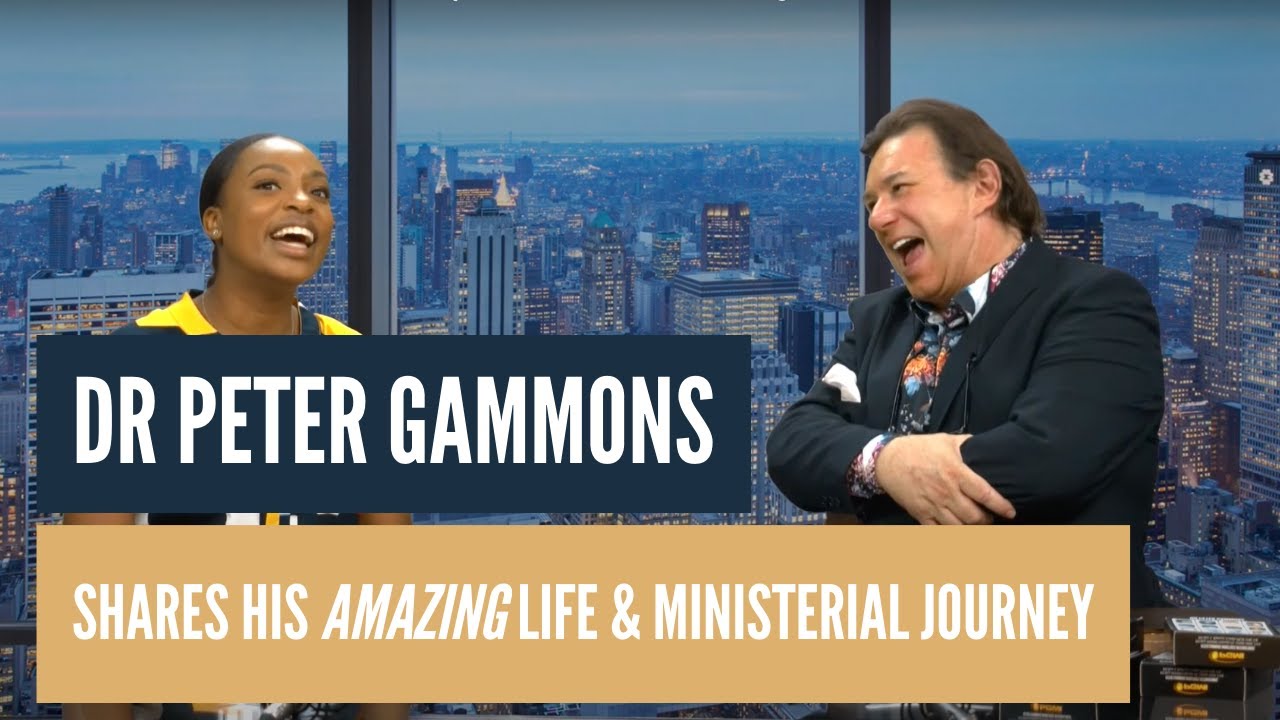 Dr Peter Gammons Shares His Life \U0026 Ministerial Journey