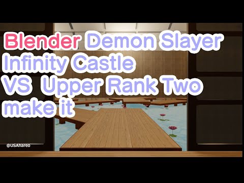 #84 【Blender】DemonSlayer InfinityCastle VSUpperRankTwo