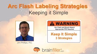 Arc Flash Labeling Strategies – Keeping it Simple!