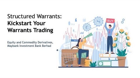 Structured Warrants - Kickstart Your Warrants Trading (Basics)