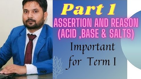 Assertion and Reason Questions for Class 10 ( Acid ,Base and salts)