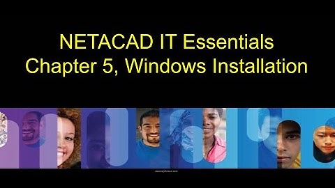 NETACAD IT Essentials, Chapter 5, Windows Installation