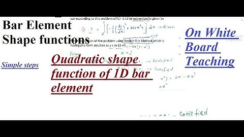 FEA Easy Steps - Derivation of Quadratic Shape Function - 1D Bar Element