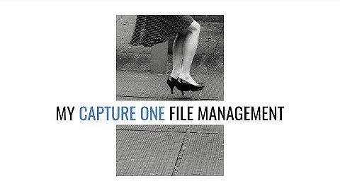 My Capture One File Management