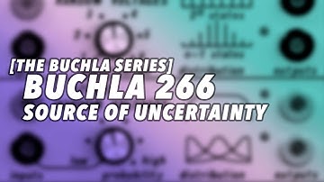 [The Buchla Series] #4 - Buchla 266 Source of Uncertainty