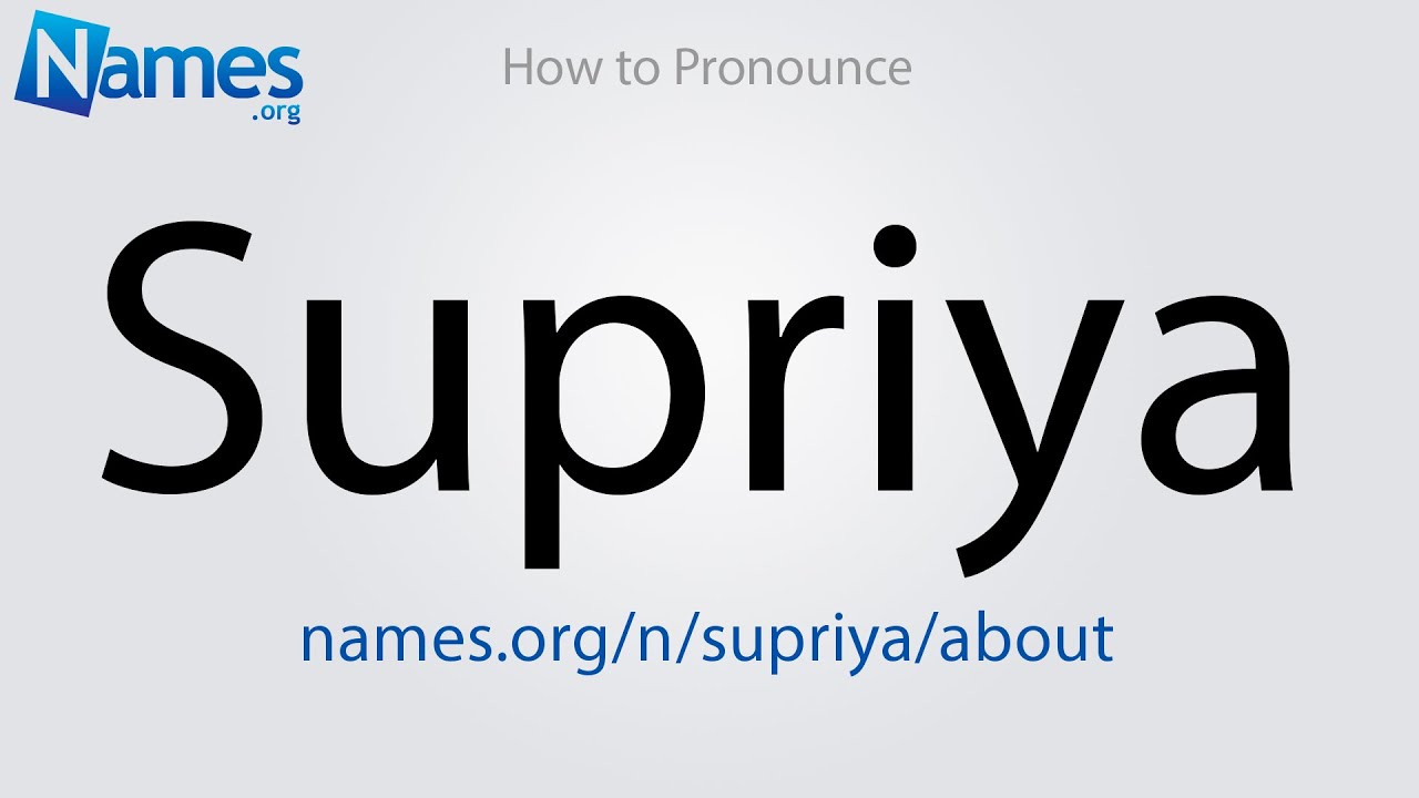 How to Pronounce Supriya - YouTube