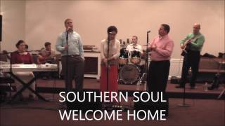 Miniatura de "SOUTHERN SOUL - WELCOME HOME"