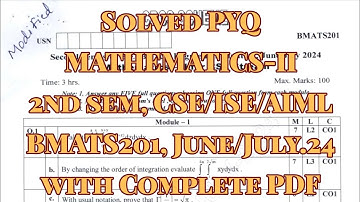 Mathematics-2, Solved PYQ, BMATS201, June/July.24, 22 scheme, CSE/ISE/AIML branch, with PDF