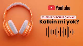 Sudenur Kalbin Mi Yok