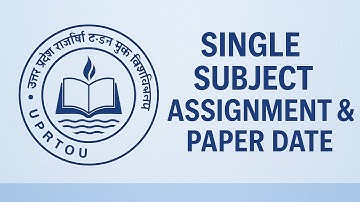 UPRTOU Single Subject Assignment & Exam Date 2025 | UPRTOU Latest Update