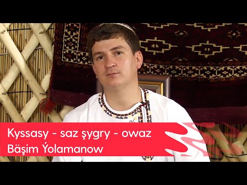 Kyssasy - saz shygyry - owaz - Bashim Yolamanow | 2023