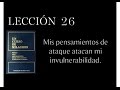 Lección 26 Un Curso de Milagros