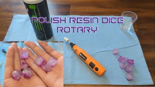 Using a Rotary Tool to Polish Resin Dice