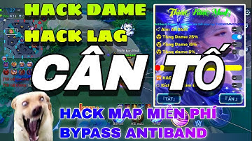 HACK TĂNG DAME NHẸ LEO RANK |  HACK LAG TEAM ĐỊCH BYPASS ANTIBAND MAP SÁNG MENU ANDROID & IOS