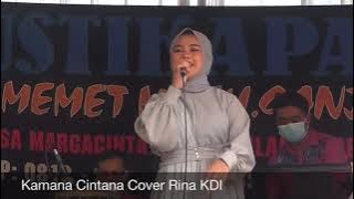 Kamana Cintana Cover Rina KDI (LIVE SHOW CIBODAS CIBANTEN PANGANDARAN)