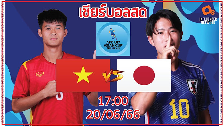 LiveScore! ฟุตบอล U17 ชิงแชมป์เอเชีย 2023 ทีมชาติเวียดนาม U17 vs ทีมชาติญี่ปุ่น U17