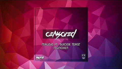 Mausio x Suicide Toast - München [Censored Album]