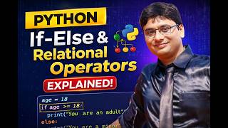 Python If-Else & Relational Operators Explained with Real Examples In HINDI