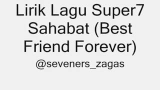 Download lagu Lirik lagu super 7 sahabat Best friend forever Lirik lagu super 7 sahabat Best friend forever