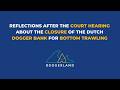 Reflections after the court hearing about the closure of the Dutch Dogger Bank for bottom trawling