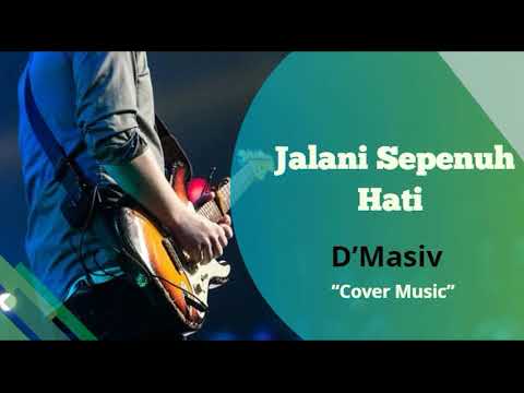 D'Masiv - Jalani Sepenuh Hati lirik Cover Music #shorts #shortvideo #trend #fyp #music