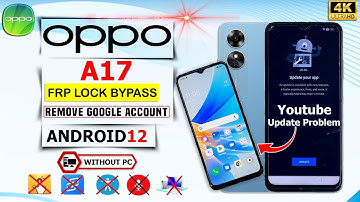 Without Pc 🔥 Oppo A17 Frp Bypass Youtube Update Not Working❌Oppo A17 Frp Lock Youtube Update Problem