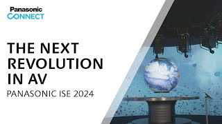 Panasonic ISE 2024 - The next revolution in AV