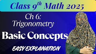 Class 9 math| Chapter 6:Trigonometry | Basic concepts | easy explanation | new book 2025