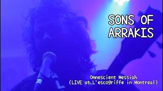 SONS OF ARRAKIS - Omnescient Messiah (LIVE at L’escogriffe in Montreal)