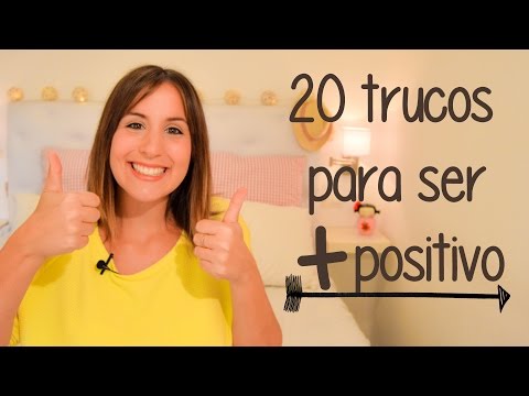 Video: Cómo Aprender A Ser Una Persona Positiva