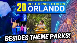 20 Things You Must Do In Orlando, Florida  Besides Theme Parks!