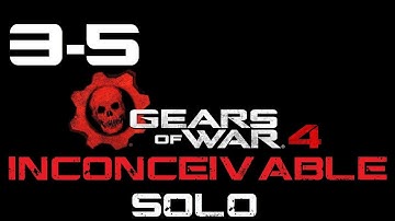 Gears of War 4 (PC) | Inconceivable Difficulty Guide/Walkthrough [SOLO] | Act 3-5