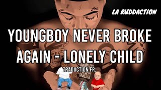 [Traduction française 🇫🇷] NBA YoungBoy - Lonely Child • LA RUDDACTION