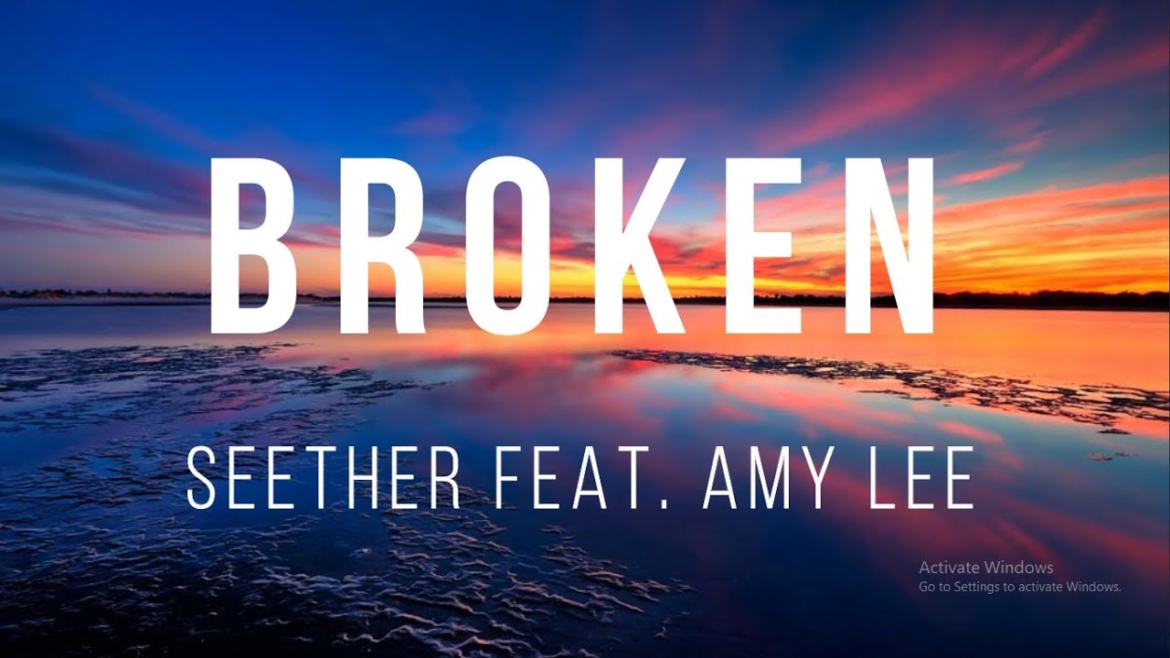 Seether Feat. Amy Lee - Broken Lyrics - YouTube