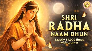 अखंड श्री राधा नाम जप 11000 Baar Shri Radha Naam Jaap 11000 Times Radha Naam Dhun | Peace Tunes