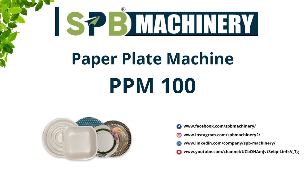 PPM 100 Automatic paper plate machine SPB Machinery YouTube