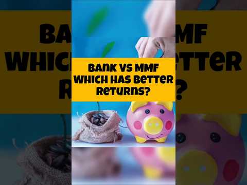 Bank Vs MMF, Which Has Better Returns?