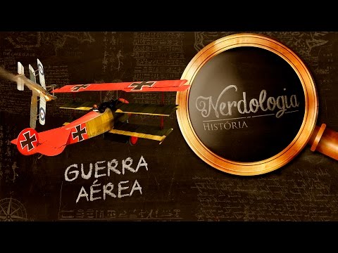 Guerra Aérea: WWI | Nerdologia