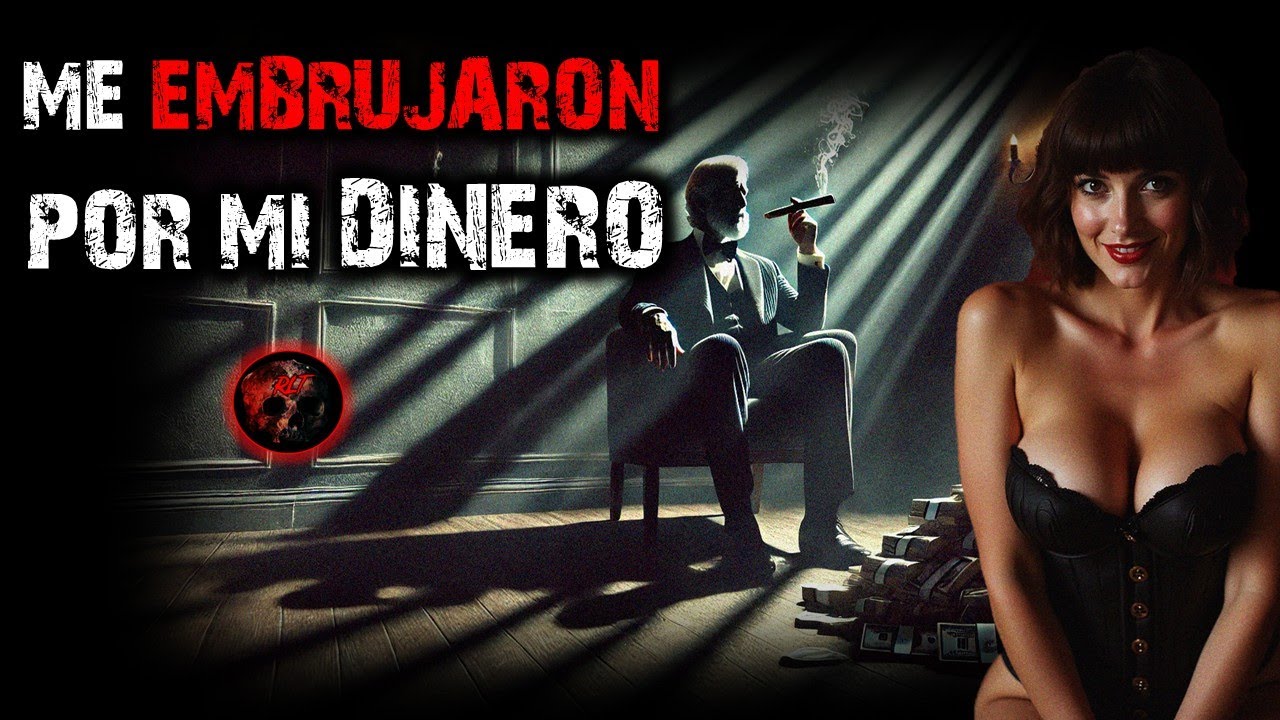 ME EMBRUJARON POR MI DINERO | RELATOS DE BRUJERIA | RELATOS Y LEYENDAS DE TERROR