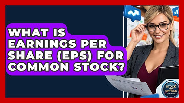What Is Earnings Per Share (EPS) For Common Stock? - Stock and Options Playbook