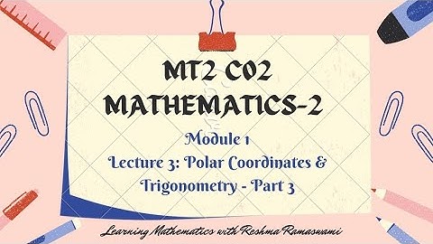 Polar Coordinates & Trigonometry | Part 3 - Section 5.1- 2nd Sem BSc. | Complementary Mathematics
