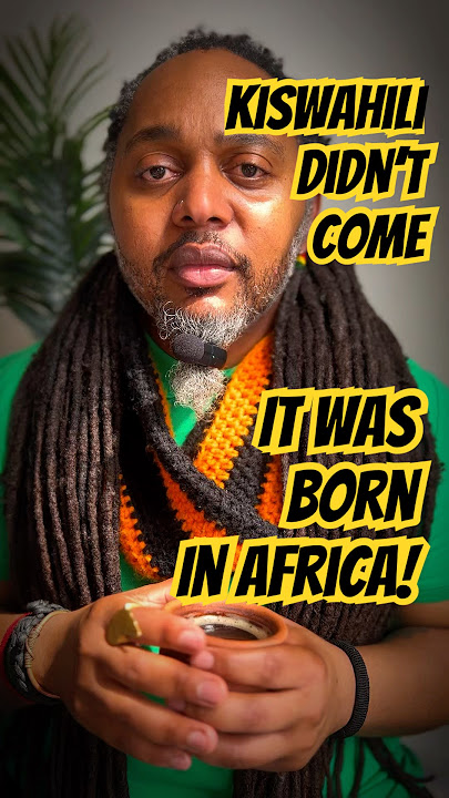 Kiswahili Didn’t Come To Africa It Was Born In Africa! #africanlanguages