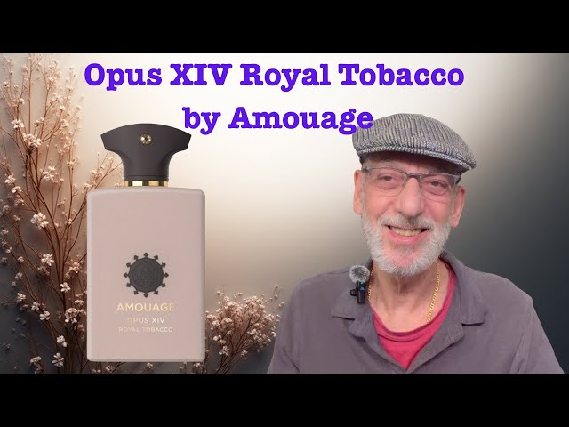 amouage opus royal tobacco Opus XIV Royal Tobacco by Amouage #fragrancereview #perfumereviews |  JaysBeard.com