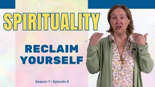 Reclaim Yourself | Spirituality Series
